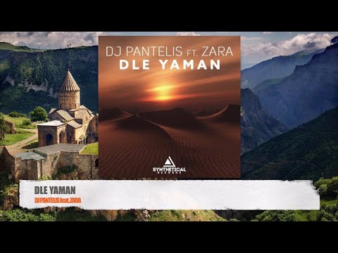Dle Yaman feat. Zara - DJ Pantelis [#7]