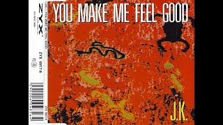 J.K. ‎- You Make Me Feel Good (Disco Mix)