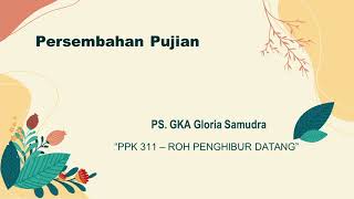 Download lagu Roh Penghibur Datang - PS  GKA Gloria Samudra mp3