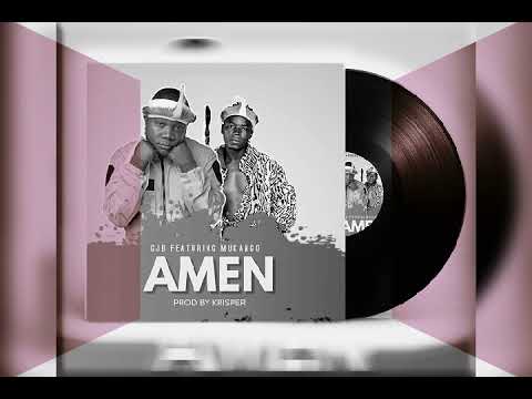 GJB ft MUKANGO Amen (official Audio)