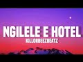 killorbeezbeatz - Ngilele e hotel (lyrics)