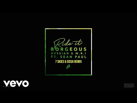 Borgeous, Rvssian & M.R.I - Ride It (ft. Sean Paul) (7 Skies & SISSA Remix)