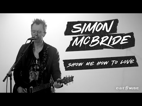 Simon McBride 'Show Me How To Love' - In Concert, With No Audience
