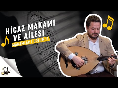 Hicaz Makamı ve Ailesi - Makamlar - B09 | Doc. Dr. Sami Dural - Özgür Şanlı