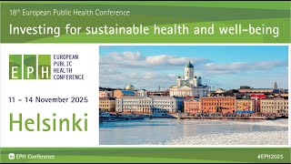 EPH2025 - Plenary 4: Tackling political & commercial determinants of health