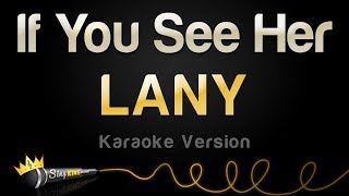 LANY - If You See Her (Karaoke Version)