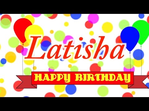 Happy Birthday Latisha Song