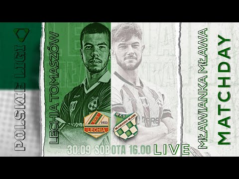 LIVE: LECHIA TOMASZÓW MAZ. - MŁAWIANKA MŁAWA