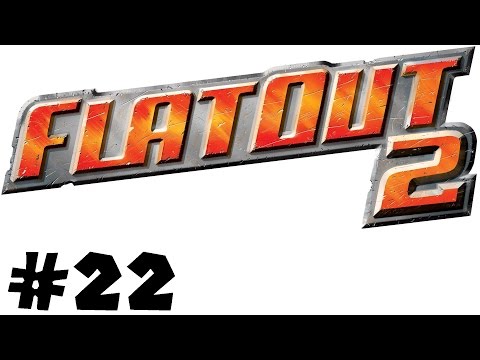Let's Party Together FlatOut 2 - Part 22 - Die große Derby-Herausforderung - [Deutsch|HD]