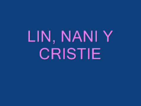 LIN, NANI Y CRISTIE