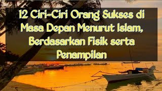 Download lagu 12 Ciri-Ciri Orang Sukses di Masa Depan Menurut Islam, Berdasarkan Fisik serta Penampilan mp3 Download lagu 12 Ciri-Ciri Orang Sukses di Masa Depan Menurut Islam, Berdasarkan Fisik serta Penampilan mp3