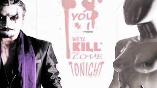 Bài hát You &amp; I , We'll Kill The Love Tonight - Nghệ sĩ trình bày Black Infinity