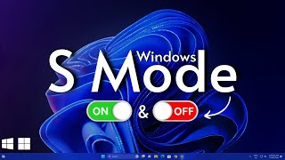 Windows 11 S Mode — Disable or Enable (2023)
