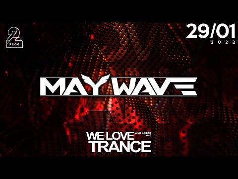 Maywave LIVE @ We Love Trance CE040 - Fresh Stage (29-01-2022 - 2Progi - Poznan)