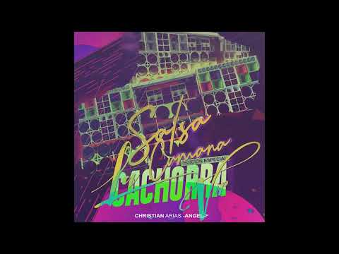 Salsa Cumaná Edición Especial - La Cachorra VIP - Angel.F feat Cristian Arias