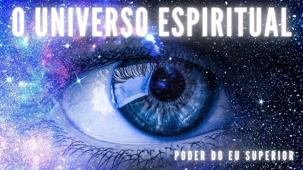 O universo espiritual e o DESPERTAR DA ALMA