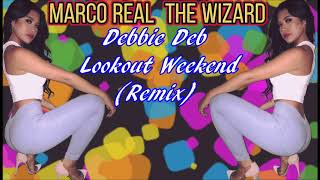Debbie Deb - Lookout Weekend (Remix)