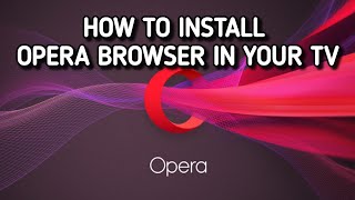 How to install Opera Browser on Firestick or Android TV