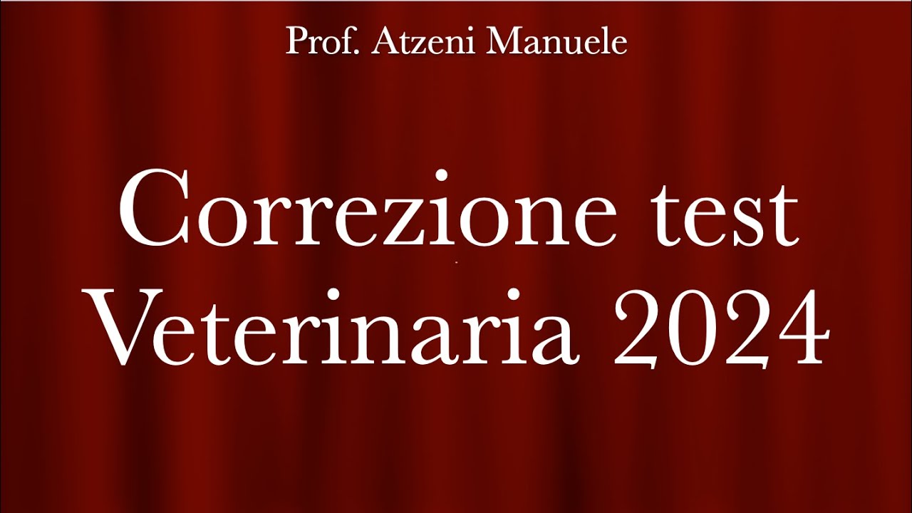 Correzione domande Veterinaria 2024 (Maggio) @ProfAtzeni ISCRIVITI