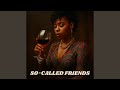 So-Called Friends