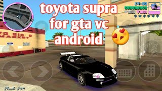 GTA VC ANDROID: TOYOTA SUPRA Vehicle&tutorial how to install
