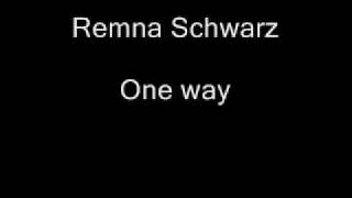 Remna Schwarz - One way