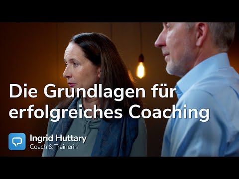 Die Grundlagen für erfolgreiches Coaching