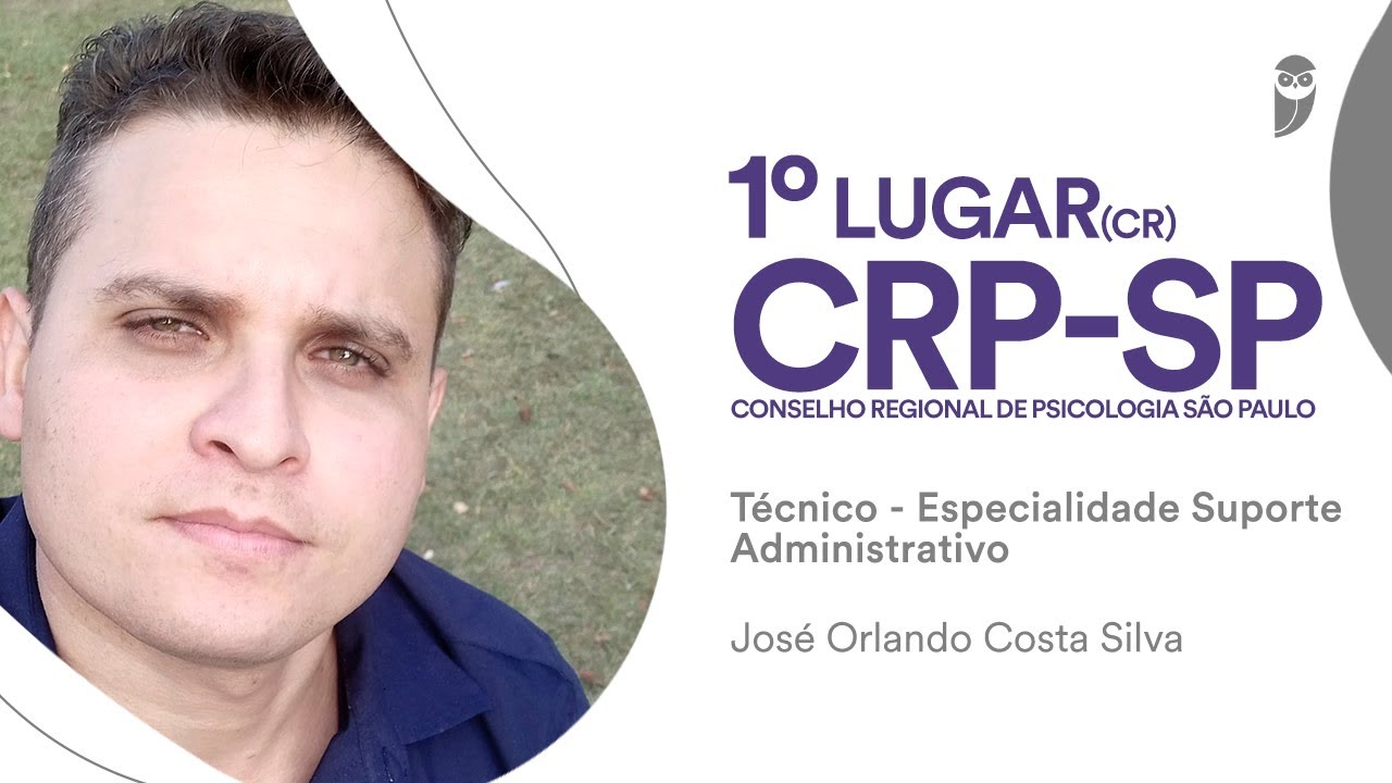 CRP-SP: Conheça José Orlando Costa, aprovado para Técnico Suporte Adm. - Ténico em Administração