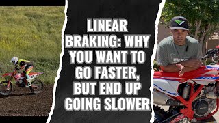 Why trying to go faster is making you slower: Braking in motocross