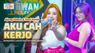 Download lagu AKU CAH KERJO - AJENG FEBRIA & YUNI YUNEL ft. OM NIRWANA | LIVE MUSIC | VERSI KOPLO mp3