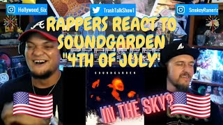 Rappers React To Soundgarden &quot;4th Of July&quot;!!!