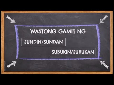 Wastong Gamit ng SUNDIN at SUNDAN, SUBUKIN at SUBUKAN