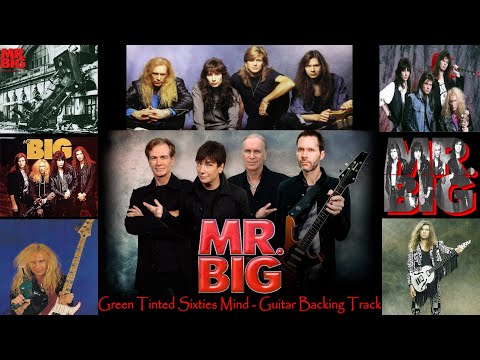 Mr. Big - Green Tinted Sixties Mind (Guitar Backing Track w/ vocals)