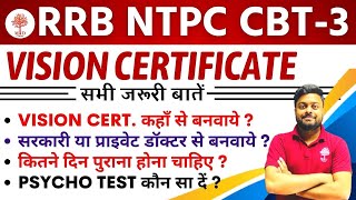 RRB NTPC CBT-3 | VISION CERTIFICATE All Detail | Vision Certificate कैसे बनेगा? | PSYCHO TEST कब ?
