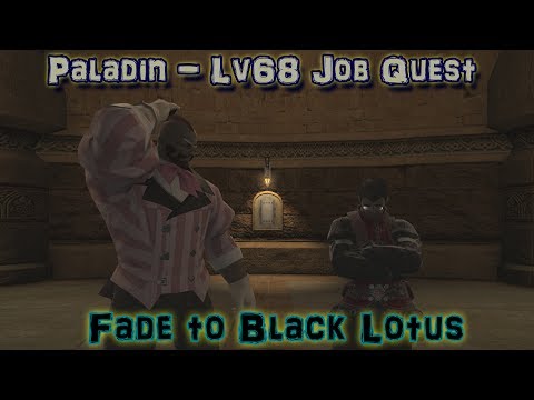[FF14: Stormblood] Paladin Lv68 Job Quest: Fade to Black Lotus