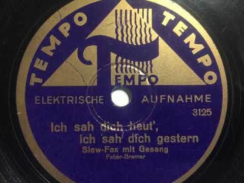 Richard Forst Orchester, Erwin Hartung, Ich sah dich heut', ich sah dich gestern, Slow-Fox, 1932