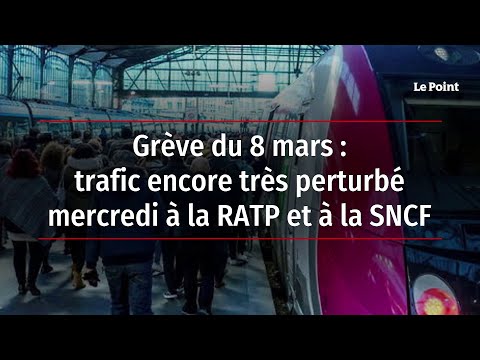 Grève du 8 mars : trafic encore très perturbé mercredi à la RATP et à la SNCF