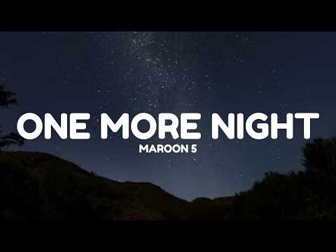 Maroon 5 - One More Night (Lyrics)