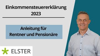 Einkommensteuererklärung 2023 - Rentner und Pensionäre - einfach Elste
