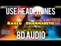 Kaalo Bhammariyado 8D AUDIO Kaalo Bhammariyo Umesh Barot Trusha Rami Kaalo Bhammariyado 8d