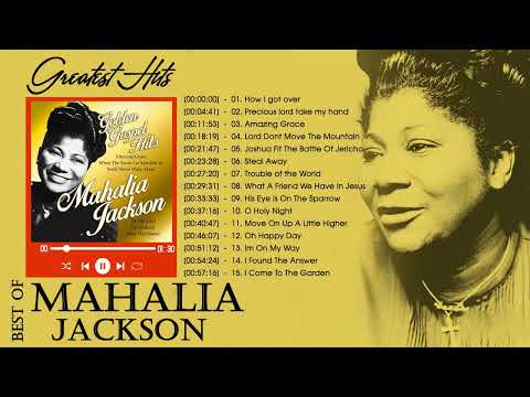 Mahalia Jackson | Best Mahalia Jackson Gospel Songs 2022 | Mahalia Jackson Songs Hits Playlist