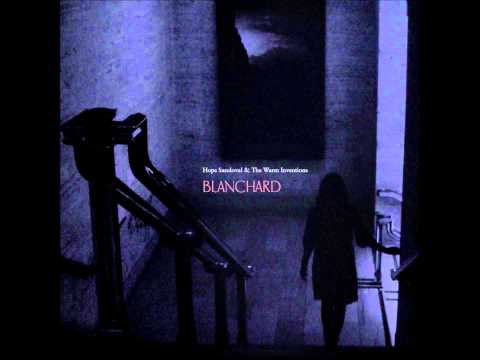 Hope Sandoval & The Warm Inventions - Blanchard