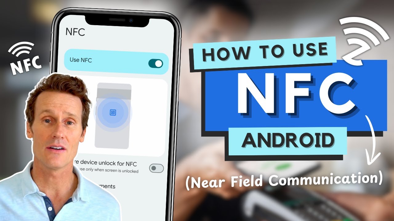 How to Check and Use NFC(Near Field Communication) on Your Android Phone?