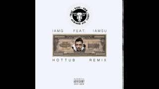 IamG ft. IAMSU! - 100 Grand (Hottub Remix)