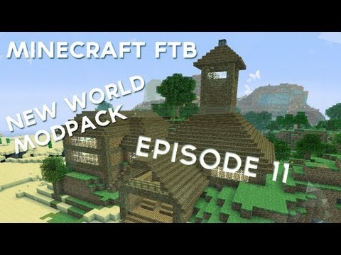 Ep 11 - FTB New World Modpack - Ultimate End