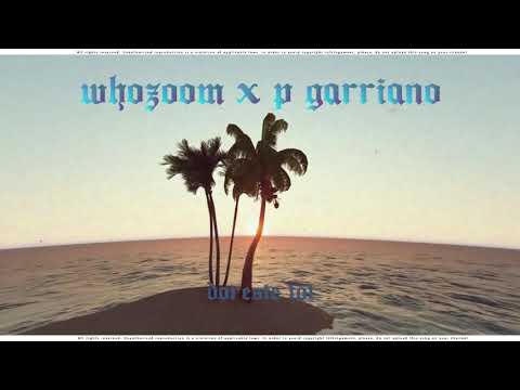 WHOZOOM FEAT. P GARRIANO - DORESTE TOT 🌴 (VISUAL)