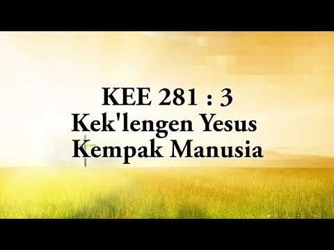 KEE 281 : 3 Kek'lengen Yesus Kempak Manusia