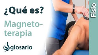 MAGNETOTERAPIA | Qué es, indicaciones, contraindicaciones y efectos en el cuerpo