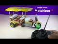 How To Make A RC Rickshaw Tuk Tuk E Rickshaw Mini Matchbox Auto Rickshaw Diy