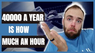 40000 a year is how much an hour